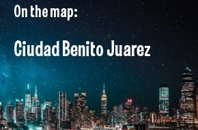 Ciudad Benito Juárez, 