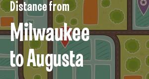 The distance from Milwaukee, Wisconsin 
to Augusta, Georgia