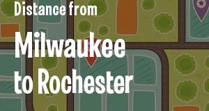 The distance from Milwaukee, Wisconsin 
to Rochester, New York