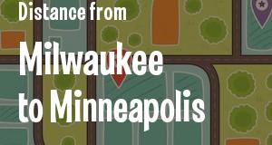 The distance from Milwaukee, Wisconsin 
to Minneapolis, Minnesota