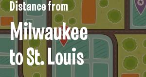 The distance from Milwaukee, Wisconsin 
to St. Louis, Missouri