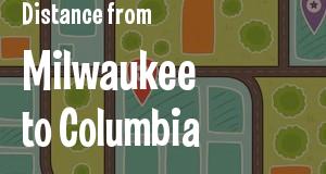 The distance from Milwaukee, Wisconsin 
to Columbia, South Carolina
