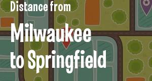 The distance from Milwaukee, Wisconsin 
to Springfield, Illinois