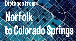 The distance from Norfolk, Virginia 
to Colorado Springs, Colorado