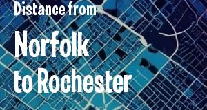 The distance from Norfolk, Virginia 
to Rochester, New York