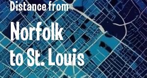 The distance from Norfolk, Virginia 
to St. Louis, Missouri
