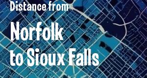 The distance from Norfolk, Virginia 
to Sioux Falls, South Dakota