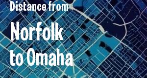 The distance from Norfolk, Virginia 
to Omaha, Nebraska