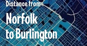 The distance from Norfolk, Virginia 
to Burlington, Vermont