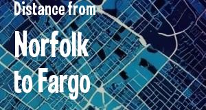 The distance from Norfolk, Virginia 
to Fargo, North Dakota