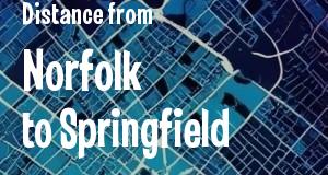 The distance from Norfolk, Virginia 
to Springfield, Illinois