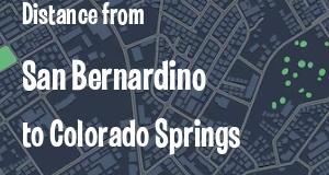 The distance from San Bernardino, California 
to Colorado Springs, Colorado