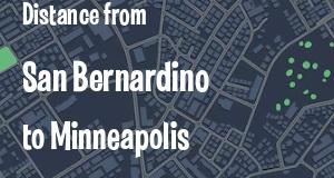 The distance from San Bernardino, California 
to Minneapolis, Minnesota