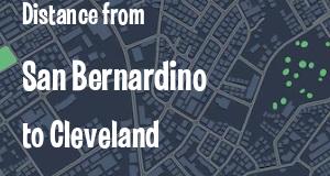 The distance from San Bernardino, California 
to Cleveland, Ohio