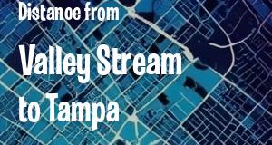 The distance from Valley Stream, New York 
to Tampa, Florida