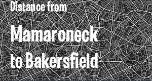 The distance from Mamaroneck, New York 
to Bakersfield, California