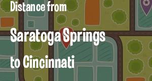 The distance from Saratoga Springs, New York 
to Cincinnati, Ohio