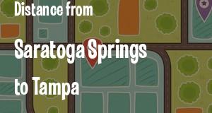 The distance from Saratoga Springs, New York 
to Tampa, Florida