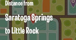 The distance from Saratoga Springs, New York 
to Little Rock, Arkansas