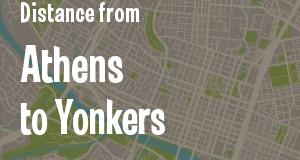 The distance from Athens, Georgia 
to Yonkers, New York