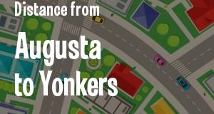 The distance from Augusta, Georgia 
to Yonkers, New York
