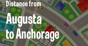 The distance from Augusta, Georgia 
to Anchorage, Alaska