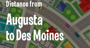 The distance from Augusta, Georgia 
to Des Moines, Iowa