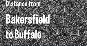 The distance from Bakersfield, California 
to Buffalo, New York