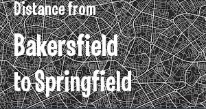 The distance from Bakersfield, California 
to Springfield, Illinois