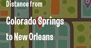 The distance from Colorado Springs, Colorado 
to New Orleans, Louisiana