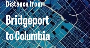 The distance from Bridgeport, Connecticut 
to Columbia, South Carolina