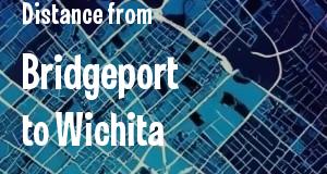 The distance from Bridgeport, Connecticut 
to Wichita, Kansas