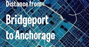 The distance from Bridgeport, Connecticut 
to Anchorage, Alaska