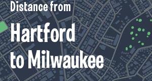 The distance from Hartford, Connecticut 
to Milwaukee, Wisconsin