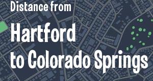 The distance from Hartford, Connecticut 
to Colorado Springs, Colorado