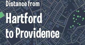 The distance from Hartford, Connecticut 
to Providence, Rhode Island