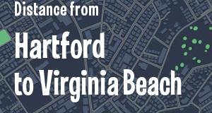 The distance from Hartford, Connecticut 
to Virginia Beach, Virginia