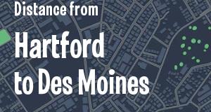 The distance from Hartford, Connecticut 
to Des Moines, Iowa