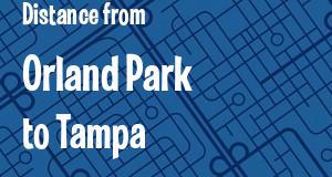 The distance from Orland Park, Illinois 
to Tampa, Florida