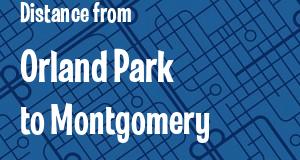 The distance from Orland Park, Illinois 
to Montgomery, Alabama