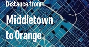 The distance from Middletown 
to Orange, Connecticut