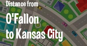 The distance from O'Fallon, Illinois 
to Kansas City, Kansas