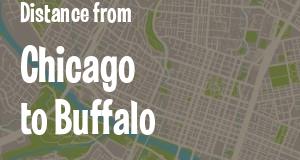 The distance from Chicago, Illinois 
to Buffalo, New York