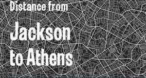 The distance from Jackson, Mississippi 
to Athens, Georgia