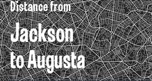The distance from Jackson, Mississippi 
to Augusta, Georgia