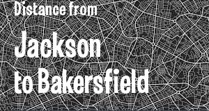 The distance from Jackson, Mississippi 
to Bakersfield, California