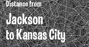 The distance from Jackson, Mississippi 
to Kansas City, Kansas