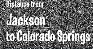 The distance from Jackson, Mississippi 
to Colorado Springs, Colorado