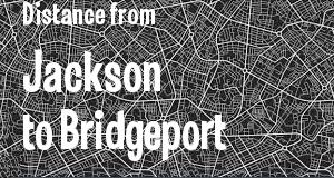 The distance from Jackson, Mississippi 
to Bridgeport, Connecticut
