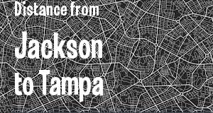 The distance from Jackson, Mississippi 
to Tampa, Florida